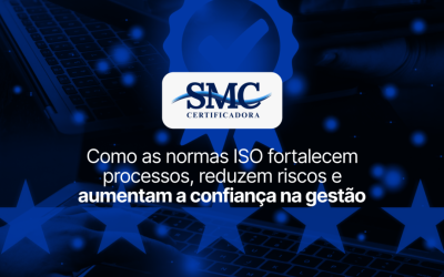 Como as normas ISO fortalecem processos, reduzem riscos e aumentam a confiança na gestão
