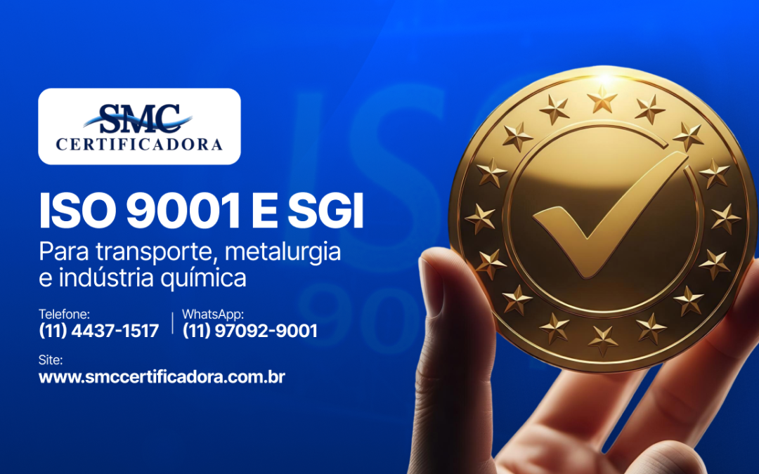 ISO 9001 e SGI para transporte, metalurgia e indústria química: como fortalecer a gestão em setores de alta complexidade